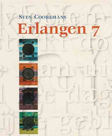 Cooremans, Sven - Erlangen 7: Of hoe ik denk dat ik mezelf in verhalen kan vertellen.