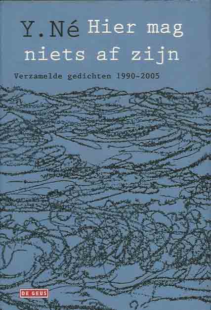 N, Y - Hier mag niets af zijn.