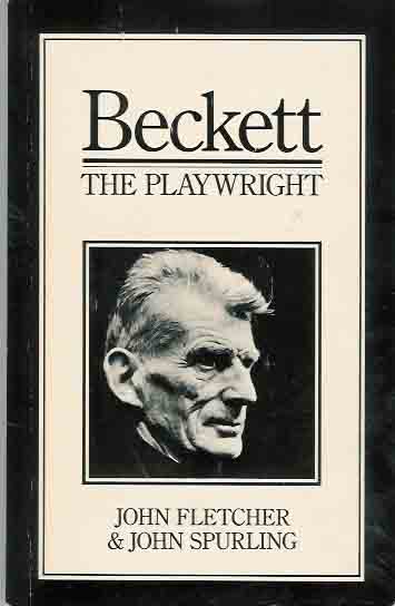 Fletcher, John & John Spurling - Beckett: The Playwright, revised edition.