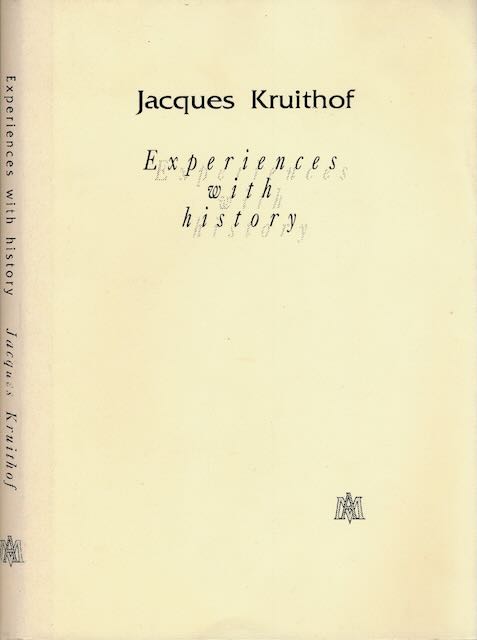 Kruithof, Jacques - Experiences with History.