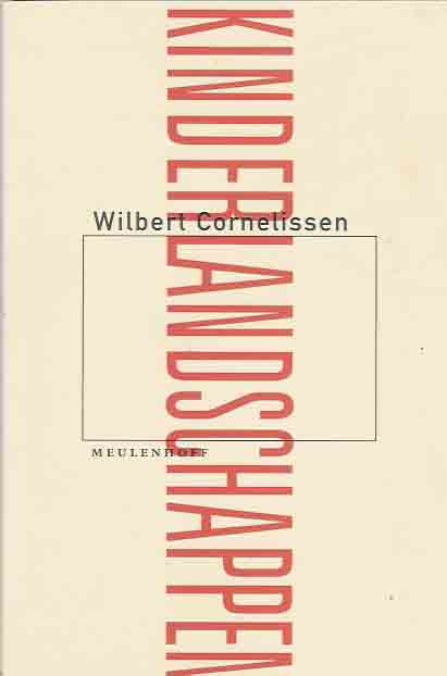 Cornelissen, Wilbert - Kinderlandschappen.