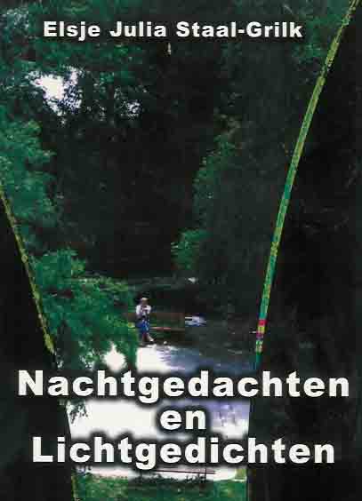 Staal-Grilk, Elsje Julia - Nachtgedachten en Lichtgedichten.