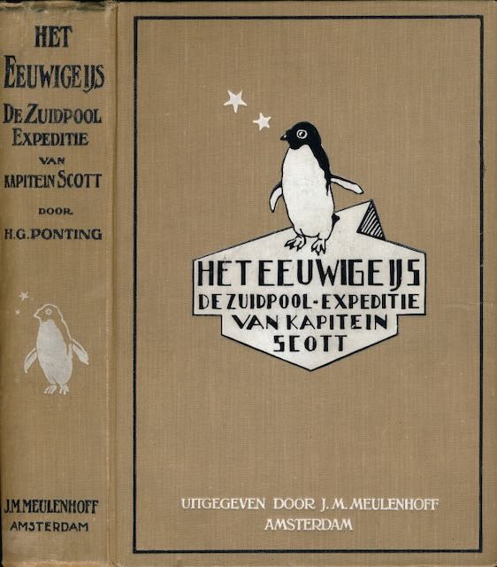 Ponting, H.G - Het Eeuwige IJs: De Zuidpool-expeditie van Kapitein Scott.