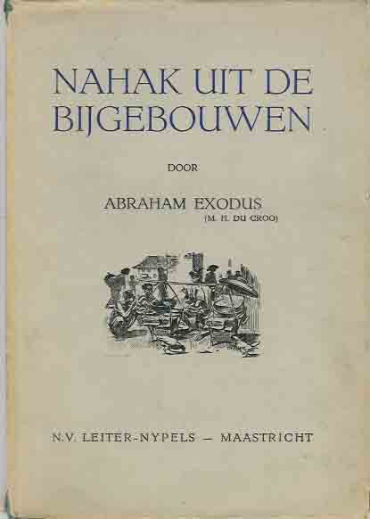 Exodus, Abraham (M.H. de Croo). - Nahak uit de Bijgebouwen.