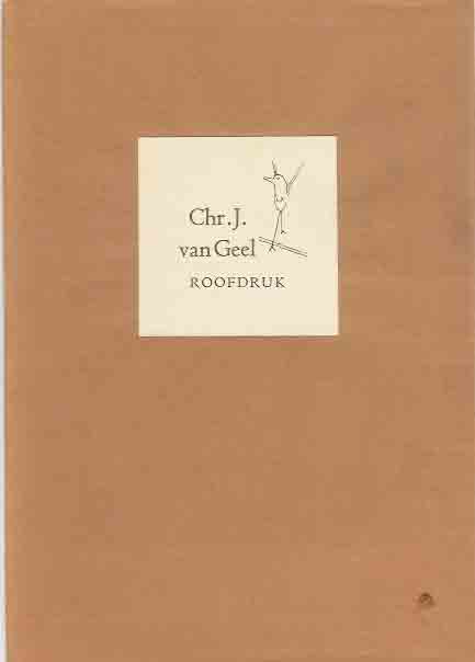 Geel, Chr. J. Van - Roofdruk.