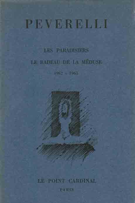 Peverelli - Les Paradisiers: Le radeau de la mduse 1962-1963.