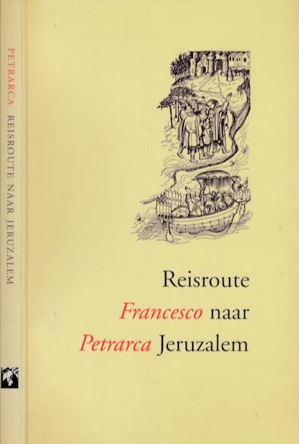 Petrarca, Francesco - Reisroute naar Jeruzalem.
