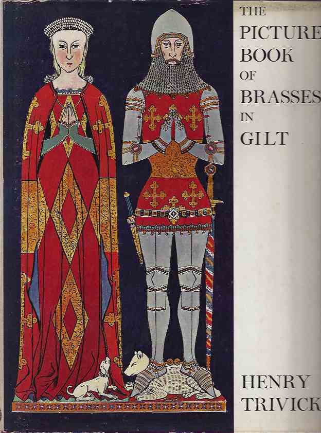 Trivick, Henry - The Picture Book of Brasses in Gilt.