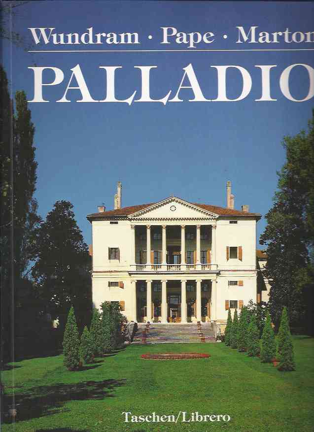 Wundram, Manfred & Thomas Pape - Andrea Palladio 1508-1580: Architect tussen Renaissance en Barok.