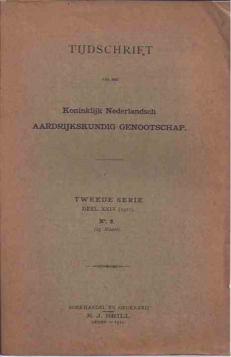 J. F. Niermeyer, J.J. Staal, A.A. Beekman e.a. (red.) - Tijdschrift van het Koninklijk Nederlandsch Aardrijkskundig Genootschap: Tweede serie deel XXIX no. 2, maart.