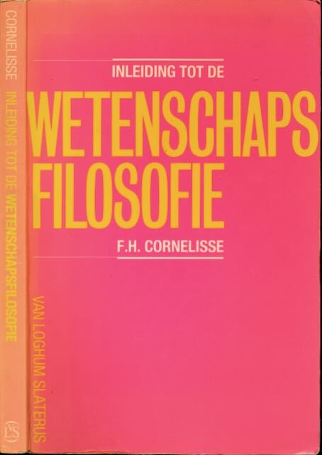 Cornelisse, F.H. - Inleiding tot Wetenschapsfilosofie.