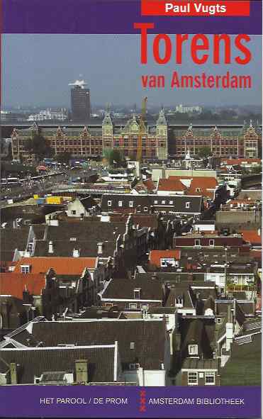Vugts, Paul - Torens van Amsterdam.