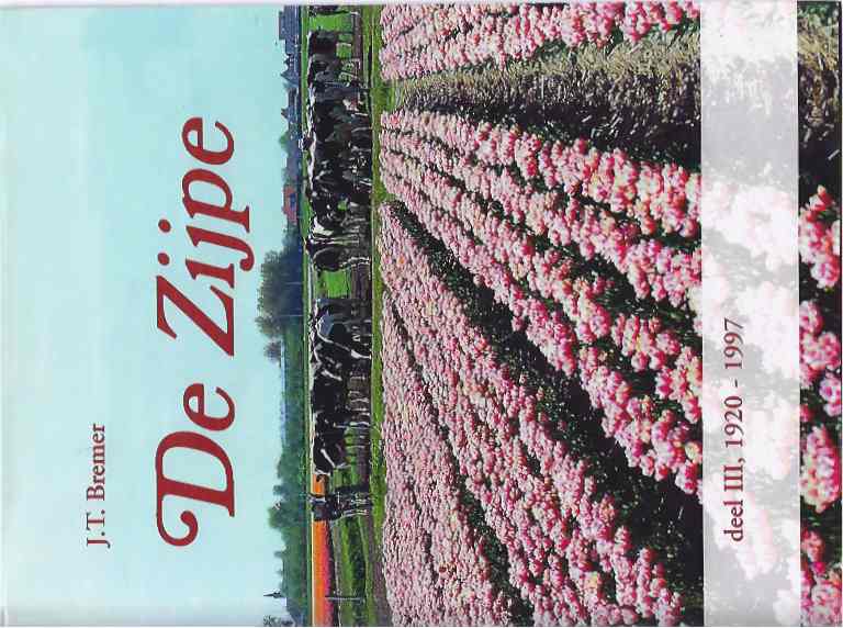 Bremer, J.T. - De Zijpe. Deel III, 1920-1997.