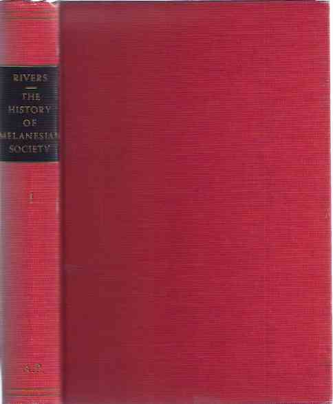 Rivers, W.H.R - The History of Melanesian Society. Vol I.
