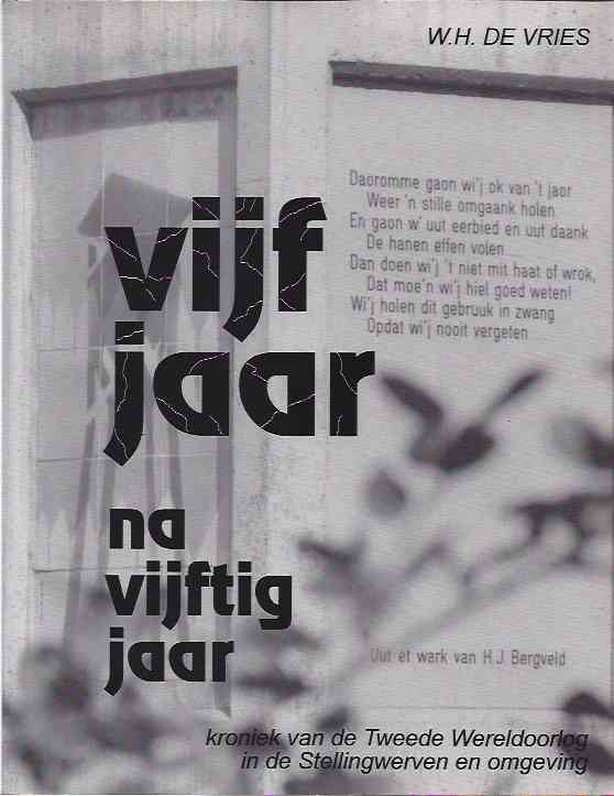 Vries, W.H. de - Vijf Jaar na Vijftig Jaar.