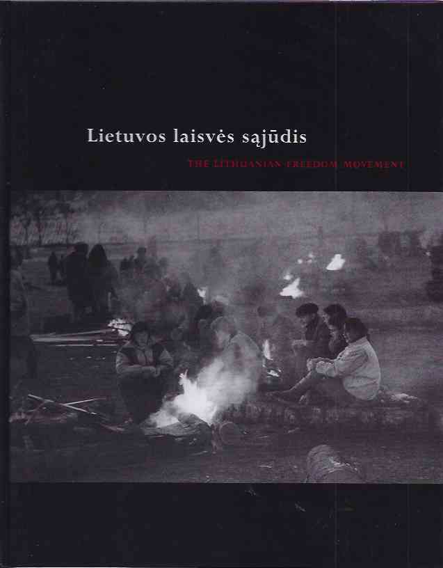 Zilinskaite, Julija (ed.) - Lietuvos lasives sajudis: The Lithuanian Freedom Movement.