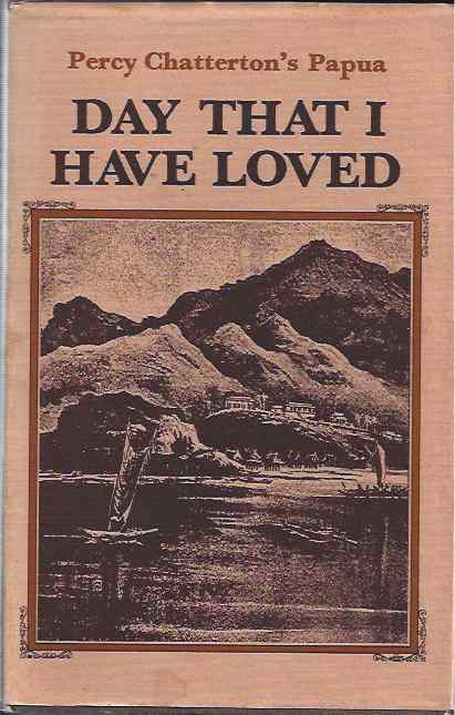 Chatterton's Papua, Percy - Day that I have loved.