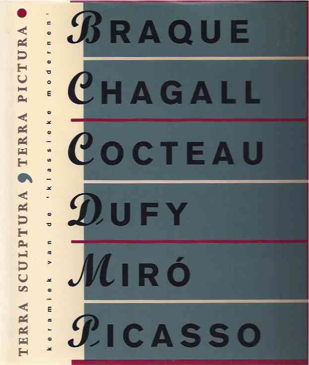 Doschka, Roland. - Terra Sculpture, Terra Pictura: Georges Braque, Marc Chagall, Jean Cocteau, Raoul Dufy, Joan Mro, Pablo Picasso.