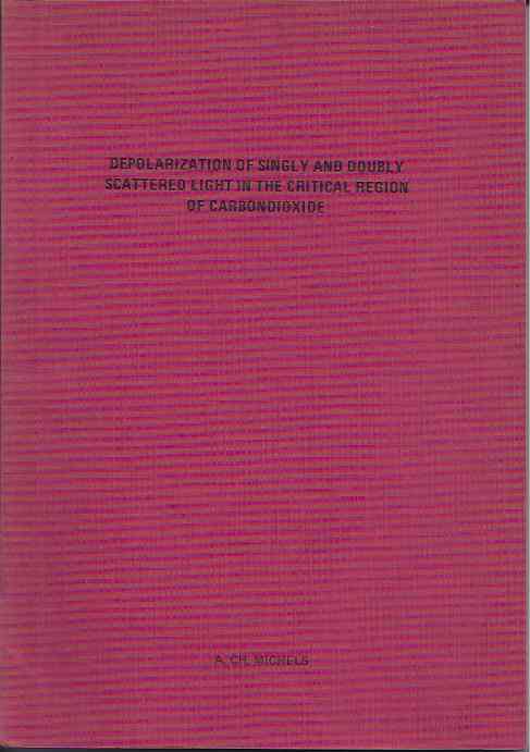 Michels, A.Ch - Depolarization of Singly and Doubly Scattered Light in the Critical Region of Carbondioxide.