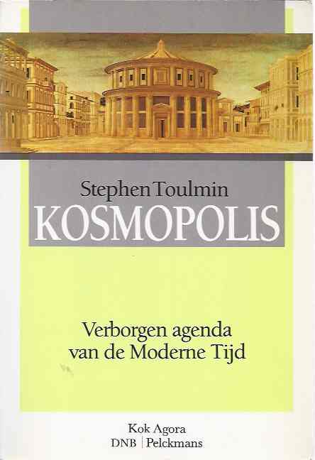 Toulmin, Stephen - Kosmopolis: Verborgen Agenda van de Moderne Tijd.