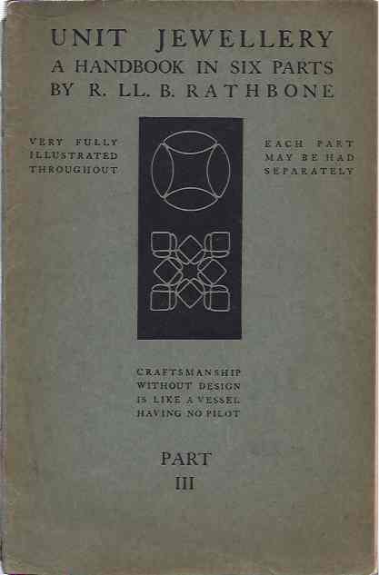 Rathbone, R.Ll.B - Unit Jewellery: A handbook in six parts. Part III.