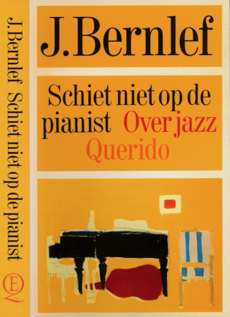 Bernlef, J - Schiet niet op de Pianist: Over Jazz.