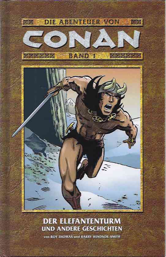Thomas, Roy & Barry Windsor-Smith - Die Abenteuer von Conan, Band I. Der Elefantenturm und andere Geschichten.