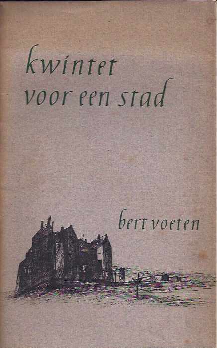 Voeten, Bert - Kwintet voor een Stad.