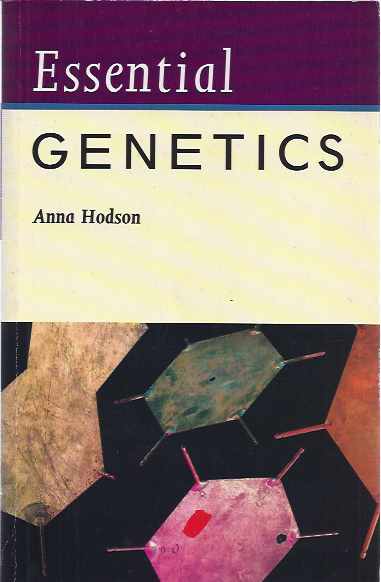 Hodson, Anna - Essential Genetics.