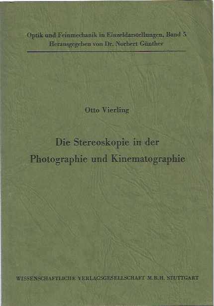 Vierling, Otto - Die Stereoskopie in der Photographie und Kinematographie.