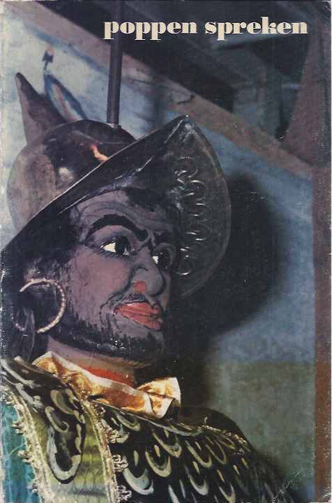 Hoetink, H.R. (red.) - Poppen Spreken: Het poppentheater van Fratelli Napoli, Tandarica, Yves Joly, Peter Schumann.