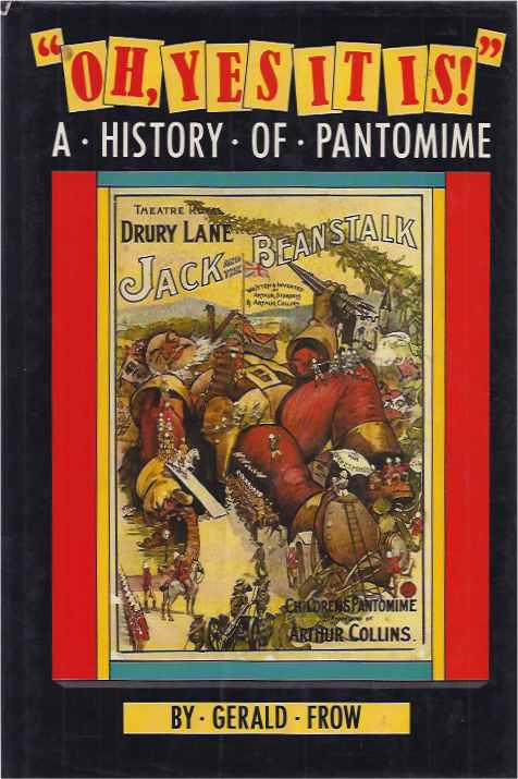 Frow, Gerald - Oh Yes It Is! A history of pantomime.