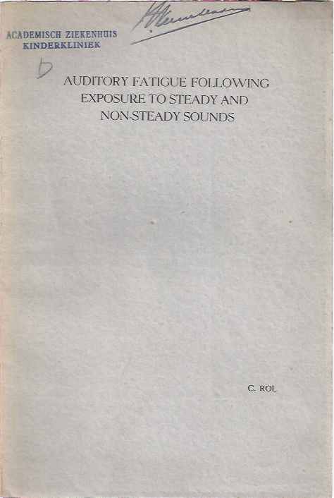 Rol, C. - Auditory Fatigue Following Exposure to Steady and Non-steady Sounds.