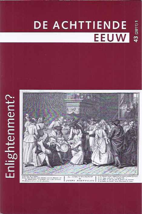 Jorink, Eric, Christophe Madelein, Herman Roodenburg e.a. (red.). - De Achttiende eeuw: Documentatie Werkgroep Achttiende Eeuw. Jaargang 43 -1 (2011). Enlightenment?.