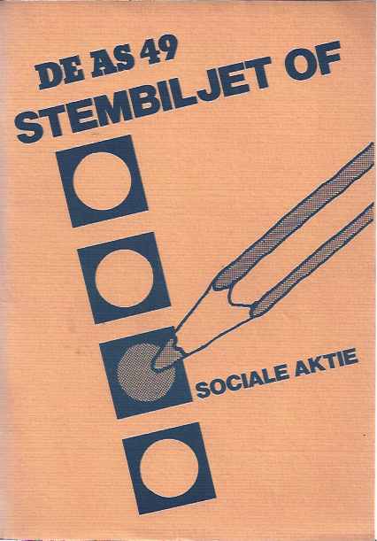 Bakker, Machteld, Anton Constandse, Thom Holterman e.a. (red.). - De AS 49: Stembiljet of Sociale aktie.