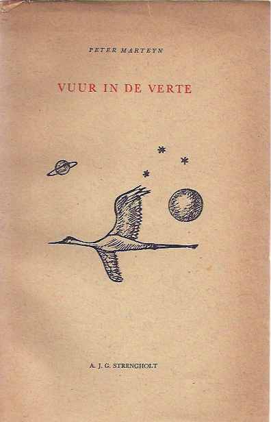 Marteyn, Peter - Vuur in de Verte: Een gedicht in twee gedeelten en een epiloog.