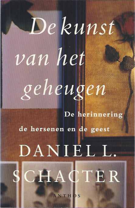 Schachter, Daniel L - De Kunst van het Geheugen: De herinnering, de hersenen en de geest.