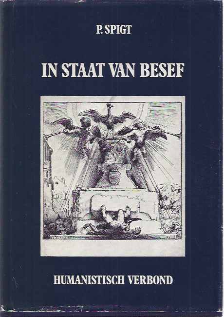 Spigt, P - In Staat van Besef: Opstellen van een humanist.