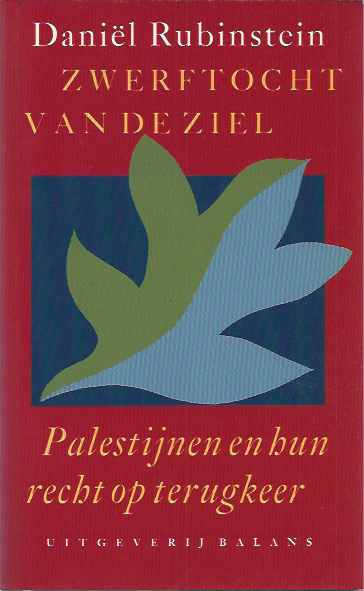 Rubinstein, Danil - Zwerftocht van de Ziel: Palestijnen en hun recht op terugkeer.