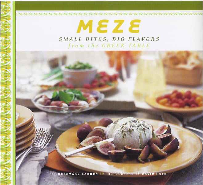 Barron, Rosemary - Meze: Small bites, big flavors.