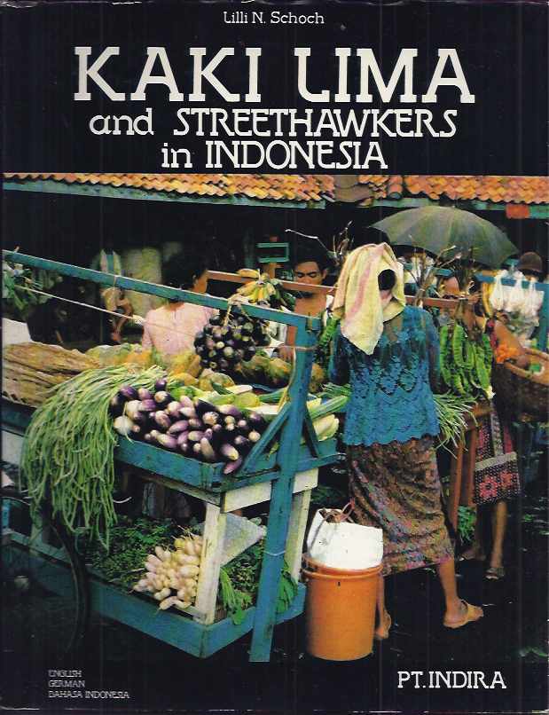 Schoch, Lilli N - Kaki Lima and Streethawkers in Indonesia.