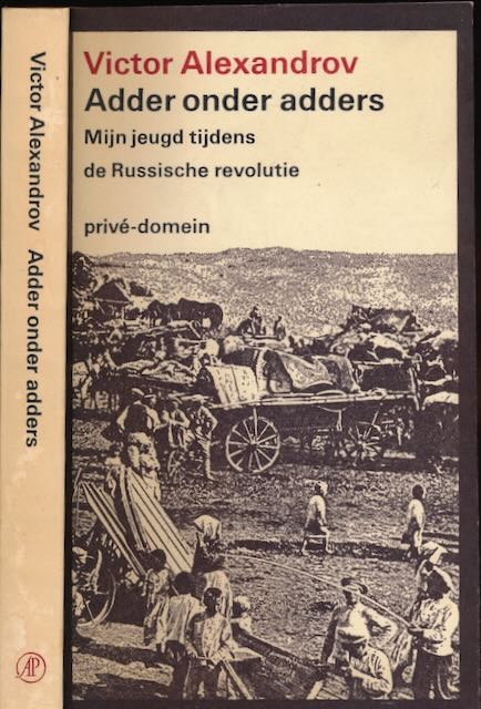 Alexandrov, Victor - Adder Onder Adders: Mijn jeugd tijdens de Russische revolutie.