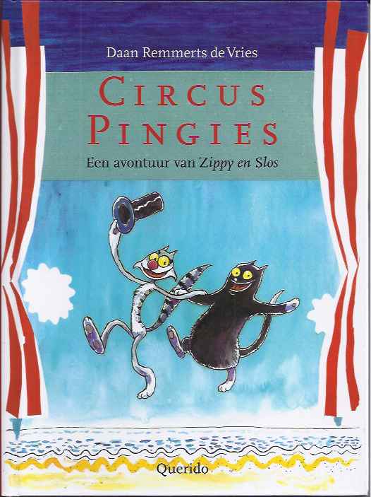 Remmerts, Daan de Vries - Circus Pingies: Een Avontuur van Zippy en Slos.