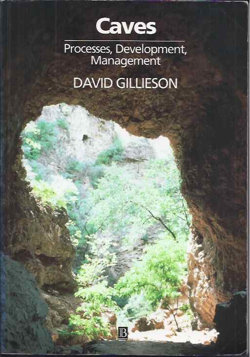 Gillieson, David - Caves: Processes, development, management.