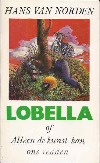 Norden, Hans van - Lobrella: of Alleen de kunst kan ons redden.