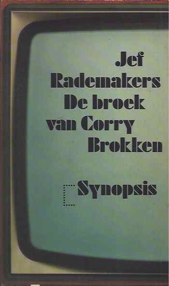 Rademakers, Jef - De Broek van Corry Brokken: Stoten onder de gordel van Hilversum.