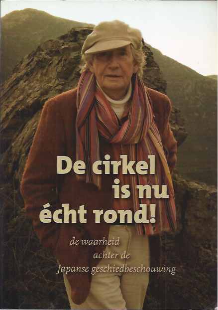 Schomper, Pans - De Cirkel is nu cht Rond!: De waarheid achter de Japanse geschiedbeschouwing.