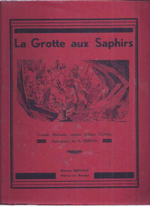 Duval, Alain & H. Ferran (illustrations) - La Grotte Aux Saphirs.