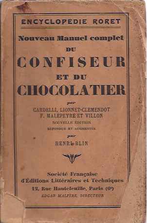 Blin, Henri - Nouveau Manuel complet du Confiseur et du Chocolatier par Cardelli, Lionnet-Clemendor F. Malepeyre et Villon.