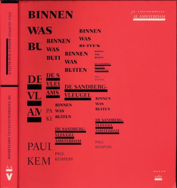 Kempers, Paul - Binnen Was Buiten: De Sandbergvleugel Amsterdam.